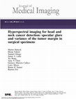 Hyperspectral imaging for head and neck cancer detection: specular glare and variance of the tumor margin in surgical specimens Cover Page