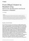 From (Most) Violent to Resilient City: Democratic Borderization and Social Urbanism in Medellín Cover Page