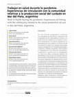 Trabajar en salud durante la pandemia: Experiencias de vinculación con la comunidad relativas a la producción social del cuidado en Mar del Plata, Argentina Cover Page