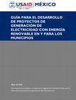 GUÍA PARA EL DESARROLLO DE PROYECTOS DE GENERACIÓN DE ELECTRICIDAD CON ENERGÍA RENOVABLE EN Y PARA LOS MUNICIPIOS Cover Page