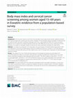 Body mass index and cervical cancer screening among women aged 15–69 years in Eswatini: evidence from a population-based survey Cover Page