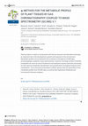 METHOD FOR THE METABOLIC PROFILE OF PLANT TISSUES BY GAS CHROMATOGRAPHY COUPLED TO MASS SPECTROMETRY (GC/MS) v1 (protocols.io.wzvff66) Cover Page