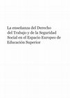 La enseñanza del Derecho del Trabajo y de la Seguridad Social en el Espacio Europeo de Educación Superior Cover Page