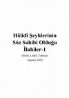 Research paper thumbnail of Hâlidî Şeyhlerinin Söz Sahibi Olduğu İlahiler-1