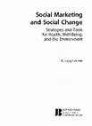 Research paper thumbnail of Social Marketing and Social Change: Strategies and Tools For Improving Health, Well-Being, and the Environment