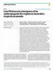 Late Pleistocene emergence of an anthropogenic fire regime in Australia’s tropical savannahs Cover Page