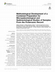 Research paper thumbnail of Methodological Development of a Combined Preparation for Micropaleontological and Sedimentological Studies of Samples From the Proterozoic Record