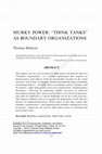 Research paper thumbnail of Murky Power: ‘Think Tanks’ as Boundary Organizations