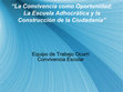 Research paper thumbnail of La convivencia como oportunidad. La Escuela Adhocrática y la costrucción de ciudadanía