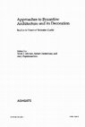 Research paper thumbnail of “Change in Byzantine Architecture”, M. Johnson, R. Ousterhout, A. Papalexandrou, eds., Approaches to Byzantine Architecture and its Decoration (Surrey, GB: Ashgate 2012), 99-119.