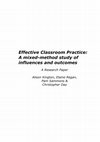 Research paper thumbnail of Kington, A., Regan, E., Sammons, P. & Day, C., (2012) . Effective Classroom Practice in Primary and Secondary Schools: A Research Paper [online], Nottingham: Jubilee Press. ISBN 978-1-906235-09-3