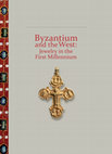 Byzantium and the West: Jewelry in the First Millennium (London, 2012) Cover Page