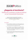 Research paper thumbnail of (2011) ¿Importa el territorio? Satisfacción ciudadana y políticas públicas en las Comunidades Autónomas