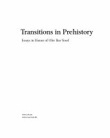 Goring-Morris, A.N., Hovers, E., Belfer-Cohen, A., 2009. The dynamics of Pleistocene and early Holocene settlement patterns and human adaptations in the Levant - an overview. In: Shea, J.J., Lieberman, D.E. (Eds.), Transitions in Prehistory: Essays in Honor of Ofer Bar-Yosef. Oxbow Books for the American School of Prehistoric Research, Oxford, pp. 185-252. Cover Page