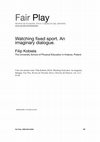 Research paper thumbnail of Watching Fixed Sport. An Imaginary Dialogue