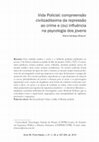VIDA POLICIAL: COMPREENSÃO CIVILIZADÍSSIMA DA REPRESSÃO AO CRIME E (OU) INFLUÊNCIA NA PSYCOLOGIA DOS JOVENS Cover Page