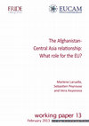 “The Afghanistan-Central Asia relationship: What role for the EU?” EUCAM Working Papers no. 13, February 2013, co-authored with Sebastien Peyrouse and Vera Axyonova. Cover Page