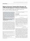 Magnetic resonance imaging with ultrashort TE (UTE) PULSE sequences: Technical considerations Cover Page