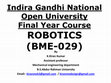 Research paper thumbnail of Robotics Lectures-2 For Final Year Indira Gandhi National Open University (IGNOU)