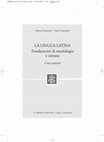 Research paper thumbnail of La lingua latina. Fondamenti di morfologia e sintassi. Con esercizi