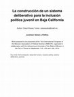 Research paper thumbnail of La construcción de un sistema deliberativo para la inclusión política juvenil en Baja California