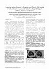 Research paper thumbnail of Improving System Accuracy in Computer Aided Robotic ORL Surgery