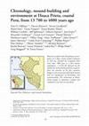 Research paper thumbnail of  Chronology, mound-building and environment at Huaca Prieta, coastal Peru, from 13 700 to 4000 years ago