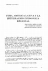 Research paper thumbnail of Cuba, América Latina y la integración económica regional