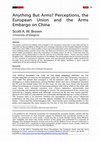 Research paper thumbnail of Anything But Arms? Perceptions, the European Union and the Arms Embargo on China