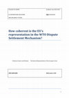 Research paper thumbnail of How coherent is the EU’s representation in the WTO Dispute Settlement Mechanism?