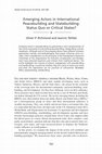 Research paper thumbnail of Emerging Actors in International Peacebuilding and Statebuilding: Status Quo or Critical States?