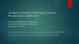 Research paper thumbnail of Presentation, Analysis of Human Trafficking Cases in Rhode Island, 2009-2013 (Powerpoint)