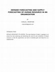 Research paper thumbnail of DEMAND FORECASTING AND SUPPLY FORECASTING OF HUMAN RESOURCE IN AN ORGANIZATION