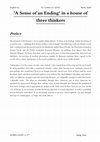 Research paper thumbnail of 'A Sense of an Ending' in a house of three thinkers (Critical/Creative Essay)