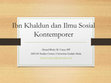 Research paper thumbnail of Ibn Khaldun dan Ilmu Sosial Kontemporer