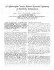 Research paper thumbnail of A Lightweight Camera Sensor Network Operating on Symbolic Information