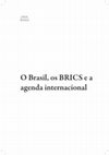 O Brasil, os BRICS e a agenda internacional Cover Page