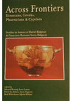 Research paper thumbnail of Across Frontiers, Etruscans, Greeks, Phoenicians & Cypriots. Studies in honour of David Ridgway and Francesca Romana Serra Ridgeway