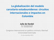 Research paper thumbnail of La globalización del modelo carcelario estadounidense: circuitos internacionales e impactos en Colombia