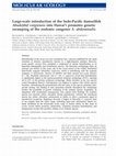 Research paper thumbnail of Large-scale introduction of the Indo-Pacific damselfish Abudefduf vaigiensis into Hawai’i promotes genetic swamping of the endemic congener A. abdominalis