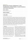 Research paper thumbnail of Pleistocene Human Settlement in the Southeastern United States: Current Evidence and Future Directions