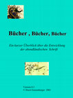 Research paper thumbnail of Bücher, Bücher, Bücher. Ein kurzer Überblick über die Entwicklung der abendländischen Schrift.