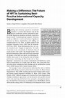 Research paper thumbnail of Making a Difference:  The Future of HPT in Sustaining Best-Practice International Capacity Development