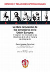 Research paper thumbnail of La libre circulación de los extranjeros en la Unión Europea: el régimen de movilidad en las directivas de la UE en materia de inmigración,  Reus 2010