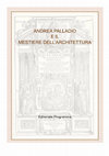 Research paper thumbnail of Andrea Palladio e il mestiere dell'architettura