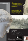 Research paper thumbnail of Antiquaires & archéologues d'antan : une histoire de l'intérêt pour le passé antique.