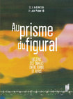 Research paper thumbnail of Acquarelli L. (dir.), Au prisme du figural. Le sens des images entre forme et force, Presses Universitaires de Rennes, Rennes, 2015.