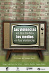 Las violencias en los medios, los medios en las violencias. Cover Page