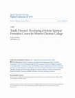 Research paper thumbnail of Totally Devoted: Developing a Holistic Spiritual Formation Course for Western Christian College