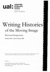 Research paper thumbnail of Writing Histories of the Moving Image: Doctoral Symposium 